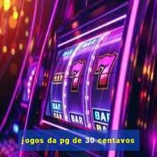 jogos da pg de 30 centavos